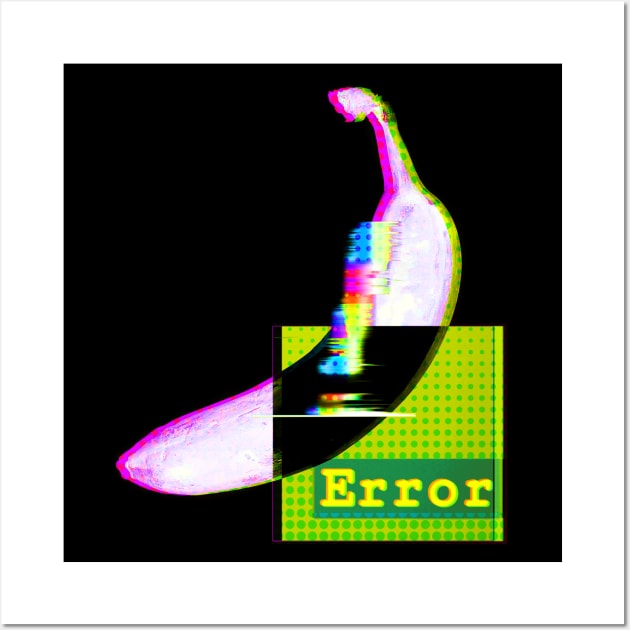 ERROR - FUN holographic BANANA glitch art 404 brain not found v2 Wall Art by originalsusie